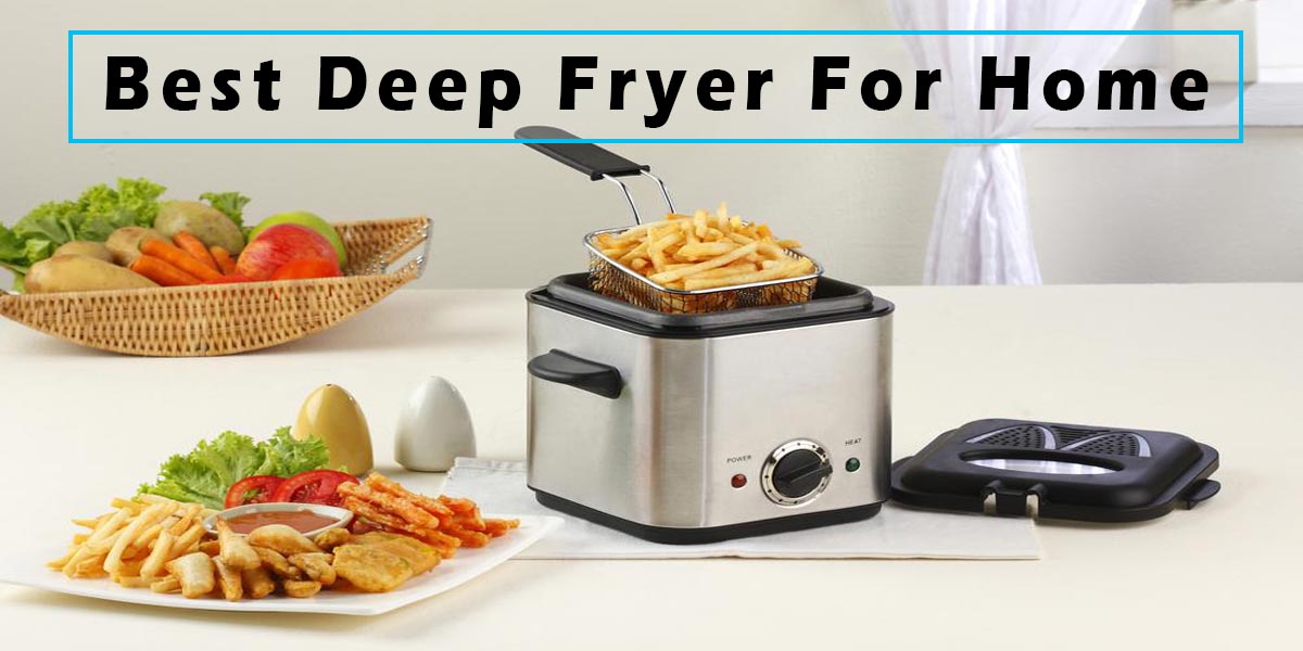 Best Deep Fryers Of 2024 Kitchen Gear Reviews